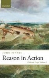 Reason in Action - Collected Essays Volume I