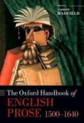 The Oxford Handbook of English Prose 1500-1640
