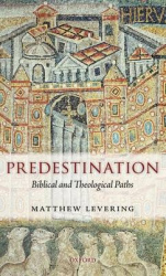 Predestination - Biblical and Theological Paths