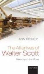 The Afterlives of Walter Scott - Memory on the Move