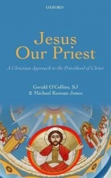 Jesus Our Priest - A Christian Approach to the Priesthood of Christ