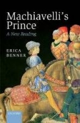 Machiavelli's Prince - A New Reading