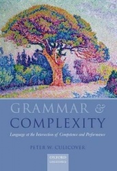 Grammar & Complexity - Language at the Intersection of Competence and Performance