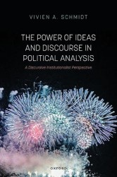 The Power of Ideas and Discourse in Political Analysis - A Discursive Institutionalist Perspective