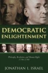 Democratic Enlightenment - Philosophy, Revolution, and Human Rights 1750-1790