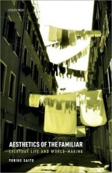 Aesthetics of the Familiar - Everyday Life and World-Making