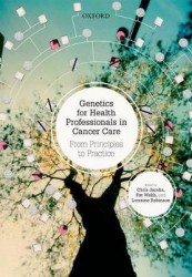Genetics for Health Professionals in Cancer Care - From Principles to Practice