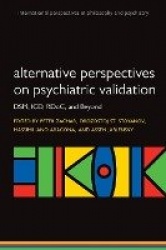 Alternative perspectives on psychiatric validation - DSM, ICD, RDoC, and Beyond