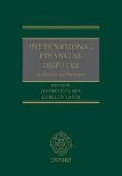 International Financial Disputes - Arbitration and Mediation