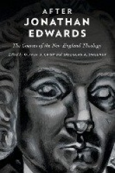 After Jonathan Edwards - The Courses of the New England Theology