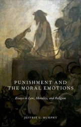 Punishment and the Moral Emotions - Essays in Law, Morality, and Religion