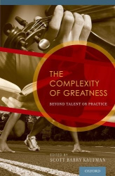 The Complexity of Greatness - Beyond Talent or Practice
