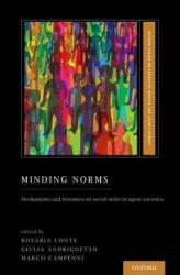 Minding Norms - Mechanisms and dynamics of social order in agent societies