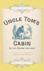 Uncle Tom's Cabin - Or Life Among the Lowly