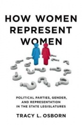 How Women Represent Women - Political Parties, Gender and Representation in the State Legislatures