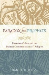 Paradox and the Prophets - Hermann Cohen and the Indirect Communication of Religion