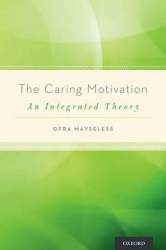 The Caring Motivation - An Integrated Theory