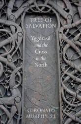 Tree of Salvation - Yggdrasil and the Cross in the North