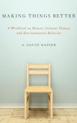 Making Things Better - A Workbook on Ritual, Cultural Values, and Environmental Behavior