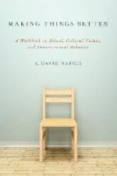 Making Things Better - A Workbook on Ritual, Cultural Values, and Environmental Behavior
