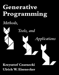 Generative Programming - Methods, Tools, and Applications
