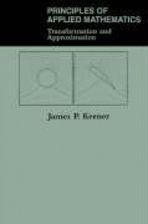 Principles Of Applied Mathematics - Transformation And Approximation