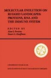 Molecular Evolution on Rugged Landscapes - Protein, RNA, and the Immune System (Volume IX)