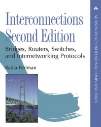 Interconnections -  Bridges, Routers, Switches, and Internetworking Protocols