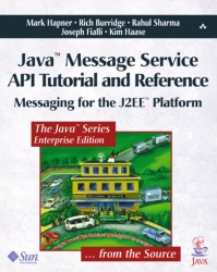 Java? Message Service API Tutorial and Reference - Messaging for the J2EE? Platform