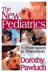 The New Pediatrics - A Profession in Transition