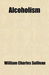 Alcoholism; A Chapter in Social Pathology