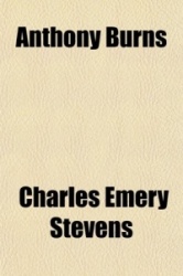 Anthony Burns; A History