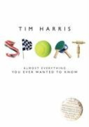 Sport: Almost Everything You Ever Wanted to Know