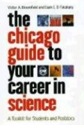 The Chicago Guide to Your Career in Science - A Toolkit for Students and Postdocs