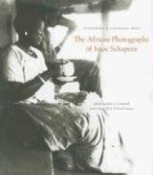 Picturing a Colonial Past - The African Photographs of Isaac Schapera