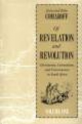 Of Revelation and Revolution, Volume 1 - Christianity, Colonialism, and Consciousness in South Africa