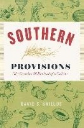 Southern Provisions - The Creation and Revival of a Cuisine
