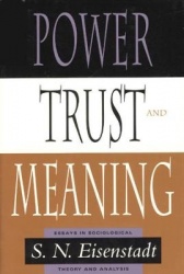 Power, Trust, and Meaning - Essays in Sociological Theory and Analysis