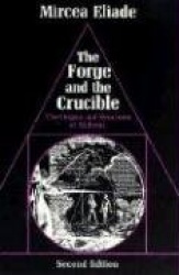 The Forge and the Crucible - The Origins and Structure of Alchemy