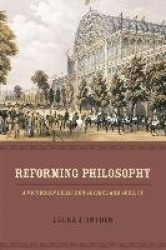 Reforming Philosophy - A Victorian Debate on Science and Society