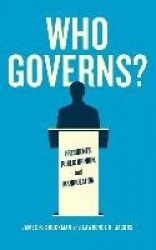 Who Governs? - Presidents, Public Opinion, and Manipulation