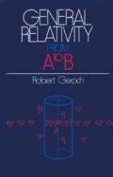 General Relativity from A to B
