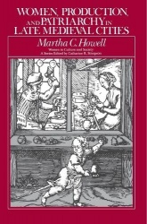 Women, Production, and Patriarchy in Late Medieval Cities