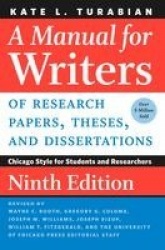 A Manual for Writers of Research Papers, Theses, and Dissertations, Ninth Edition - Chicago Style for Students and Researchers