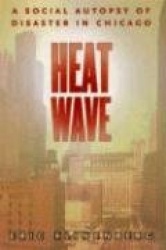 Heat Wave - A Social Autopsy of Disaster in Chicago