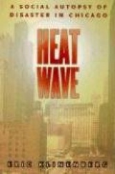 Heat Wave - A Social Autopsy of Disaster in Chicago