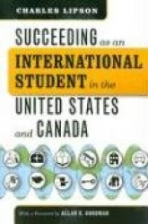 Succeeding as an International Student in the United States and Canada