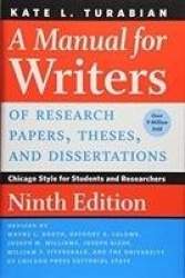 A Manual for Writers of Research Papers, Theses, and Dissertations, Ninth Edition - Chicago Style for Students and Researchers