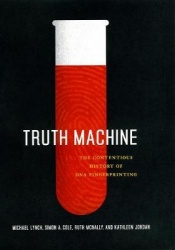 Truth Machine - The Contentious History of DNA Fingerprinting