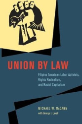 Union by Law - Filipino American Labor Activists, Rights Radicalism, and Racial Capitalism